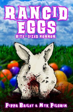 Rancid Eggs: Bite-sized Horror for Easter - Bite-sized Horror, #3