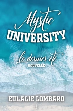 Le dernier été - Mystic University, #0