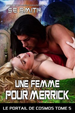 Une femme pour Merrick - Le Portail de Cosmos, #5