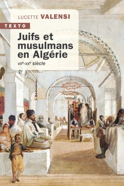 Juifs et musulmans en Algérie - VIIe-XXe siècle