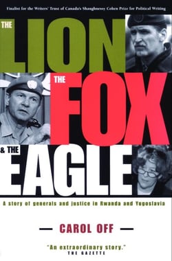 The Lion, the Fox and the Eagle - A Story of Generals and Justice in Rwanda and Yugoslavia