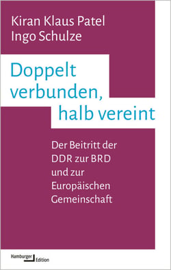 Doppelt verbunden, halb vereint - Der Beitritt der DDR zur BRD und zur Europäischen Gemeinschaft