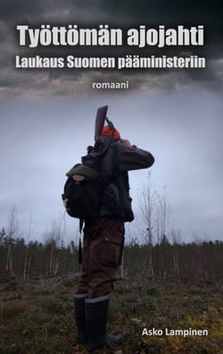 Työttömän ajojahti - Laukaus Suomen pääministeriin