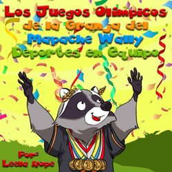 Los Juegos Olímpicos de la Granja del Mapache Wally Deportes en Equipo - Libros para ninos en español [Children's Books in Spanish)