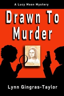 Drawn to Murder - Lucy Moon Mysteries, #1