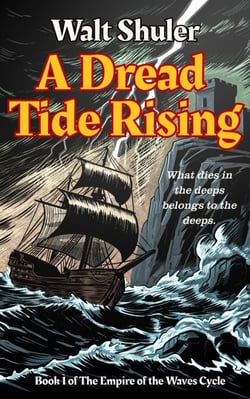 A Dread Tide Rising - The Empire of the Waves Cycle, #1