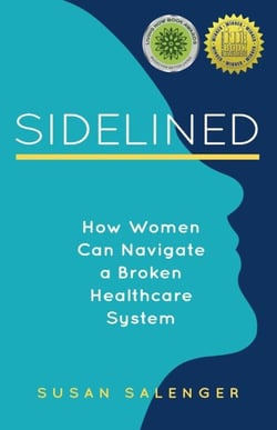 Sidelined - How Women Can Navigate a Broken Healthcare System