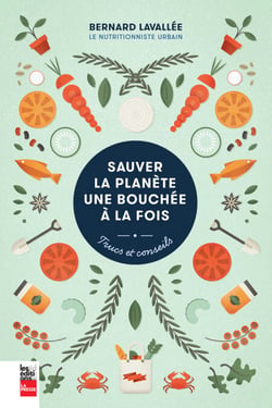 Sauver la planète une bouchée à la fois - Trucs et conseils