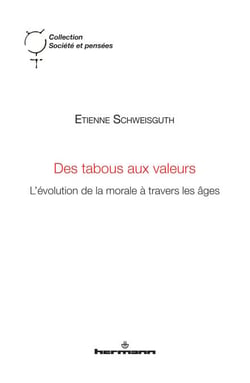 Des tabous aux valeurs - L'évolution de la morale à travers les âges