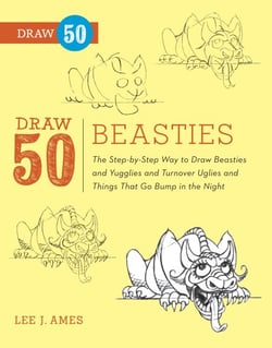 Draw 50 Beasties - The Step-by-Step Way to Draw 50 Beasties and Yugglies and Turnover Uglies and Things That Go Bump in the Night