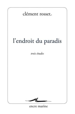 L’Endroit du paradis - Trois études