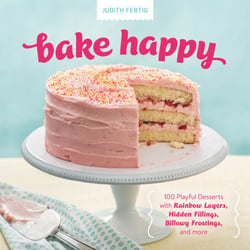 Bake Happy - 100 Playful Desserts with Rainbow Layers, Hidden Fillings, Billowy Frostings, and more