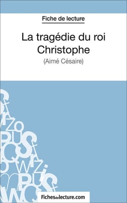 La tragédie du roi Christophe - Analyse complète de l'oeuvre
