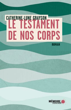 Le testament de nos corps