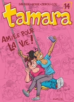 Tamara - Tome 14 - Amies pour la vie !