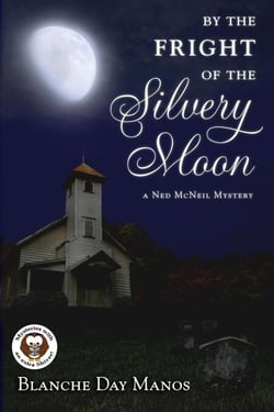 By the Fright of the Silvery Moon - A Ned McNeil Mystery, #2
