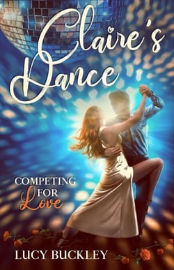 Claire's Dance: Competing for Love - Fame Love and Money, #2