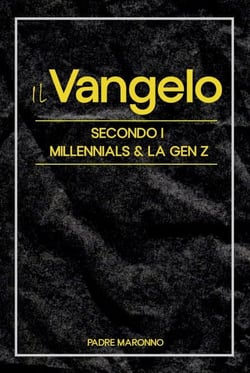 Il Vangelo Secondo i Millenials (e la Gen Z):