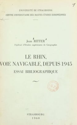 Le Rhin, voie navigable, depuis 1945 - Essai bibliographique