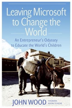 Leaving Microsoft to Change the World - An Entrepreneur’s Odyssey to Educate the World’s Children