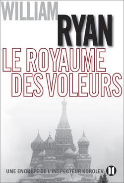 Le royaume des voleurs - Une enquête de l'inspecteur Korolev