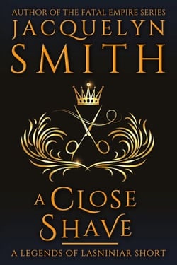 A Close Shave: A Legends of Lasniniar Short - Legends of Lasniniar