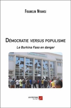 Démocratie versus populisme - Le Burkina Faso en danger