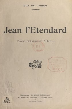 Jean l'Étendard - Drame historique en 5 actes