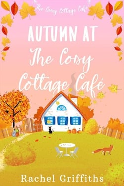 Autumn at The Cosy Cottage Café - The Cosy Cottage Café, #2