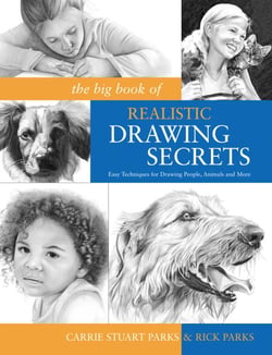 The Big Book of Realistic Drawing Secrets - Easy Techniques for drawing people, animals, flowers and nature