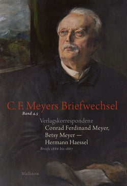 Verlagskorrespondenz: Conrad Ferdinand Meyer, Betsy Meyer – Hermann Haessel mit zugehörigen Briefwechseln und Verlagsdokumenten - Briefe 1886 bis 1887