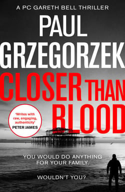 Closer Than Blood - An addictive and gripping crime thriller