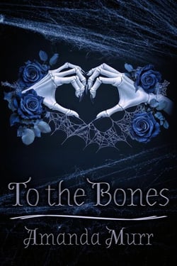 To the Bones