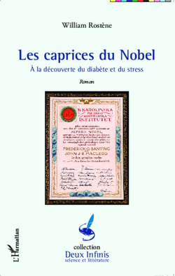 Caprices du Nobel - A la découverte du diabète et du stress