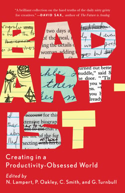 Bad Artist - Creating in a Productivity-Obsessed World