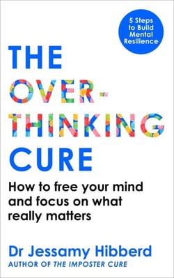 The Overthinking Cure - How to free your mind and focus on what really matters