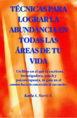 Técnicas para lograr la abundancia en todas las áreas de tu vida