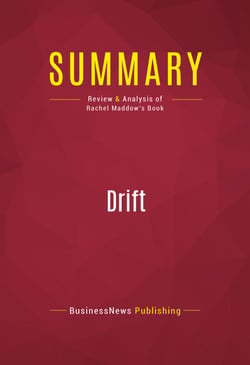 Summary: Drift - Review and Analysis of Rachel Maddow's Book