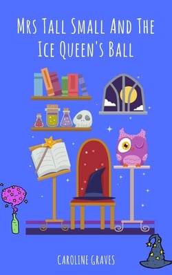 Mrs Tall Small And The Ice Queen's Ball