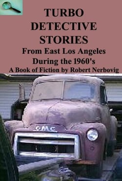 Turbo Detective Stories - From East Los Angeles During the 1960's's - TURBO DETECTIVE STORIES, #1