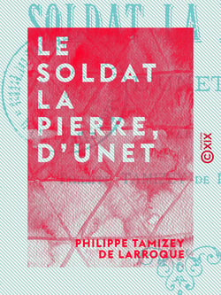 Le Soldat La Pierre, d'Unet - Un héros ignoré