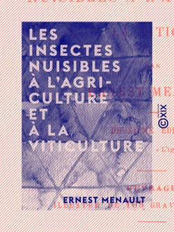 Les Insectes nuisibles à l'agriculture et à la viticulture
