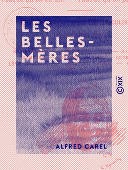 Les Belles-Mères - Tout ce qu'on en a dit, tout ce qu'on en dit, tout ce qu'on peut en dire