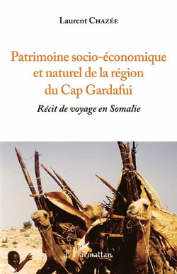 Patrimoine socio-économique et naturel de la région du Cap Gardafui - Récit de voyage en Somalie