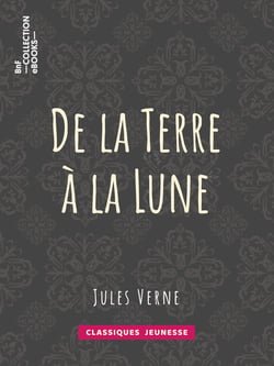 De la Terre à la Lune - Trajet direct en 97 heures 20 minutes