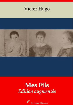 Mes Fils – suivi d'annexes - Nouvelle édition 2019