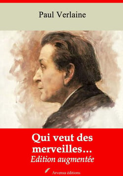 Qui veut des merveilles… – suivi d'annexes - Nouvelle édition 2019