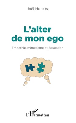 L'alter de mon ego - Empathie, mimétisme et éducation
