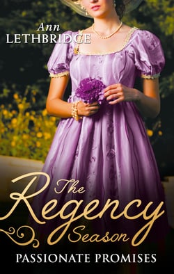 The Regency Season: Passionate Promises - The Duke's Daring Debutante / Return of the Prodigal Gilvry