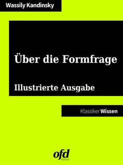 Über die Formfrage - Illustrierte Ausgabe (Klassiker der ofd edition)